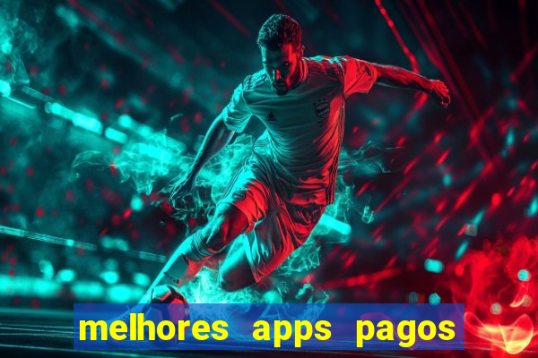 melhores apps pagos play store